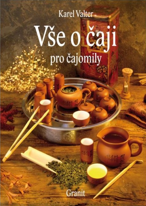 KNIHA Vše o čaji pro čajomily (Karel Valter)